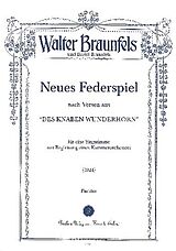 Walter Braunfels Notenblätter Neues Federspiel für Gesang und