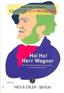 Niels Frédéric Hoffmann Notenblätter Hoi Ho Herr Wagner für Sprecher, Bariton