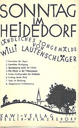 Willi Lautenschläger Notenblätter Sonntag im Heidedorf für Salonorchester