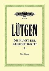 B. Lütgen Notenblätter Kunst der Kehlfertigkeit Band 1