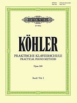 Christian Louis Heinrich Köhler Notenblätter Praktische Klavierschule op.300 Band 1