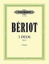 Charles de Bériot Notenblätter 3 duos concertants op.57