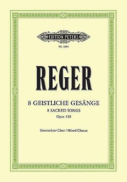 Max Reger Notenblätter 8 Geistliche Gesänge op.138