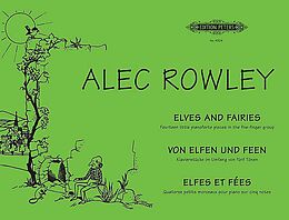 Alec Rowley Notenblätter Von Elfen und Feen Klavierstücke im Umfang von 5 Tönen