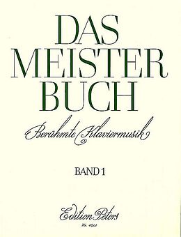  Notenblätter Das Meisterbuch Band 1 Berühmte Klaviermusik aus 3 Jahrhunderten
