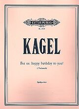Mauricio Kagel Notenblätter For us - happy Birthday to You