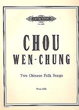 Wen-Chung Chou Notenblätter 2 Chinese Folk Songs
