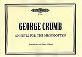 George Crumb Notenblätter An Idyll for the Misbegotten
