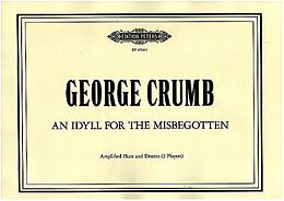 George Crumb Notenblätter An Idyll for the Misbegotten