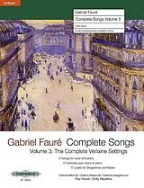 Gabriel Urbain Fauré Notenblätter Complete Songs vol.3 (complete Verlaine Settings)