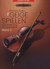 Geheftet Geige spielen. Eine Einführung für Erwachsene Band 2 Für Violine solo von Christine Galka
