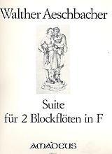 Walther Aeschbacher Notenblätter Suite F-Dur für 2 Blockflöten