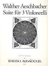 Walther Aeschbacher Notenblätter Suite op.27 für 3 Violoncelli