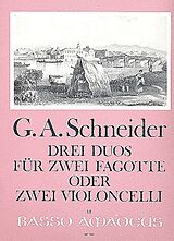Georg Abraham Schneider Notenblätter 3 Duos für 2 Fagotte (2 Violoncelli)