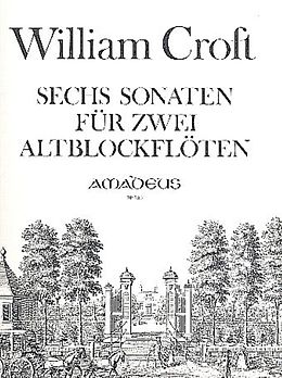William Croft Notenblätter 6 Sonaten