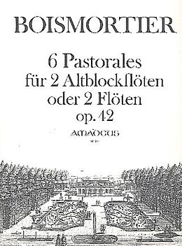 Joseph Bodin de Boismortier Notenblätter 6 Pastorales op.42 für 2 Altblockflöten