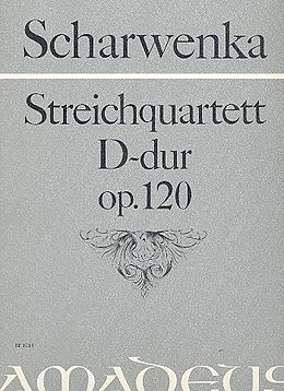 Ludwig Philipp Scharwenka Notenblätter Streichquartett D-Dur op.120