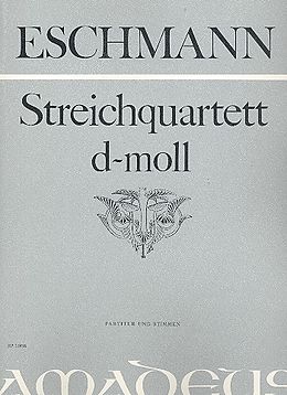 Johann Carl Eschmann Notenblätter Streichquartett d-Moll
