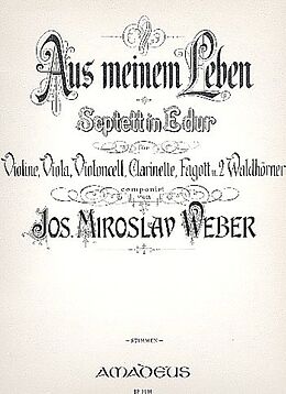 Joseph Miroslav Weber Notenblätter Septett in E-Dur - Aus meinem Leben