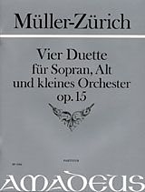 Paul Müller-Zürich Notenblätter 4 Duette op.15 für Sopran, Alt und