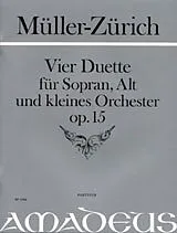 Paul Müller-Zürich Notenblätter 4 Duette op.15 für Sopran, Alt und
