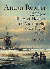 Anton (Antoine) Joseph Reicha Notenblätter 12 Trios op.93 für 2 Hörner und Violoncello