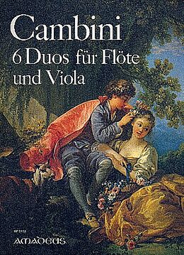 Giuseppe Maria Gioaccino Cambini Notenblätter 6 Duos op.4 für Flöte und Viola