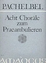 Johann Pachelbel Notenblätter 8 Choräle zum Präambulieren
