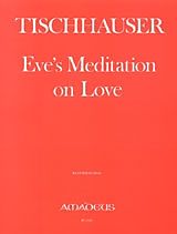 Franz Tischhauser Notenblätter Eves Meditation on Love für