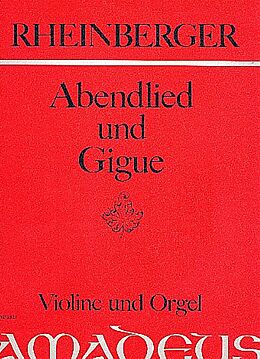 Joseph Gabriel Rheinberger Notenblätter Abendlied und Gigue op.150,2-3