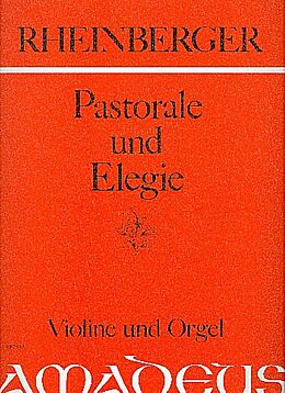 Joseph Gabriel Rheinberger Notenblätter Pastorale op.150,4 und Elegie op.150,5