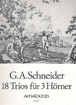 Georg Abraham Schneider Notenblätter 18 Trios op.56 für 3 Hörner