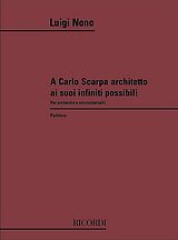 Luigi Nono Notenblätter A Carlo Scarpa architetto ai suoi