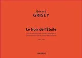 Gérard Grisey Notenblätter Le noir de létoile