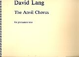 David Lang Notenblätter The Anvil Chorus