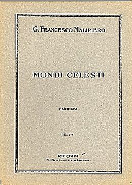 Gian Francesco Malipiero Notenblätter Mondi Celesti