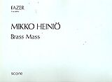 Mikko Heiniö Notenblätter Brass Mass for 4 trumpets and 4 trombones