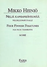 Mikko Heiniö Notenblätter 4 Finnish Folk Tunesfor 4 trombones