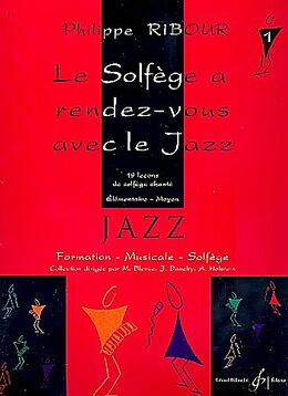 Philippe Ribour Notenblätter Le solfège a rendez-vous avec le jazz vol.1