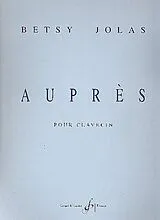 Betsy Jolas Notenblätter Auprès pour clavecin
