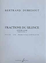 Bertrand Dubedout Notenblätter Fractions du silence vol.6