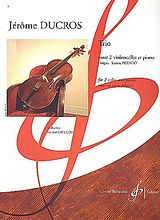 Jérome Ducros Notenblätter Trio pour 2 violoncelles