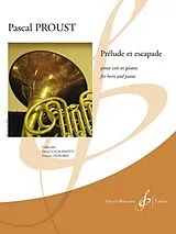 Pascal Proust Notenblätter Prélude et escapade pour cor et piano