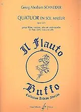 Georg Abraham Schneider Notenblätter Quatuor en sol majeur op.52,3 pour flûte