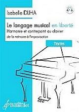  Notenblätter Le langage Musical en liberté (+Online Audio)