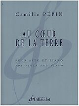Camille Pépin Notenblätter Au Coeur de la Terre