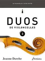 Jeanne Dorche Notenblätter Duos de Violoncelles Vol.3