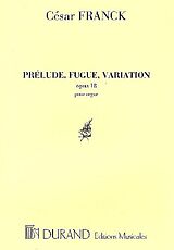 César Franck Notenblätter Prélude, fugue et variation op.18