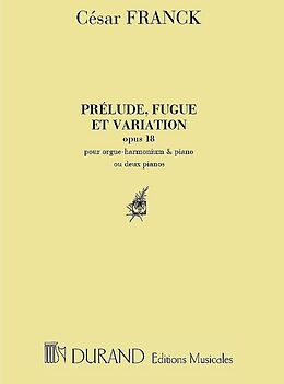 César Franck Notenblätter Prelude, fugue et variation op.18 pour orgue-harmonium