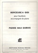 Pierre Max Dubois Notenblätter Berceuse à Gigi pour hautbois et piano